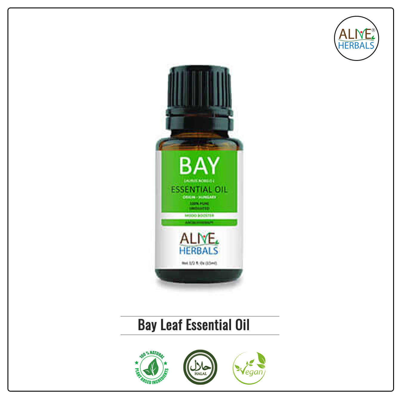 Bay Leaf Essential Oil - Alive Herbals