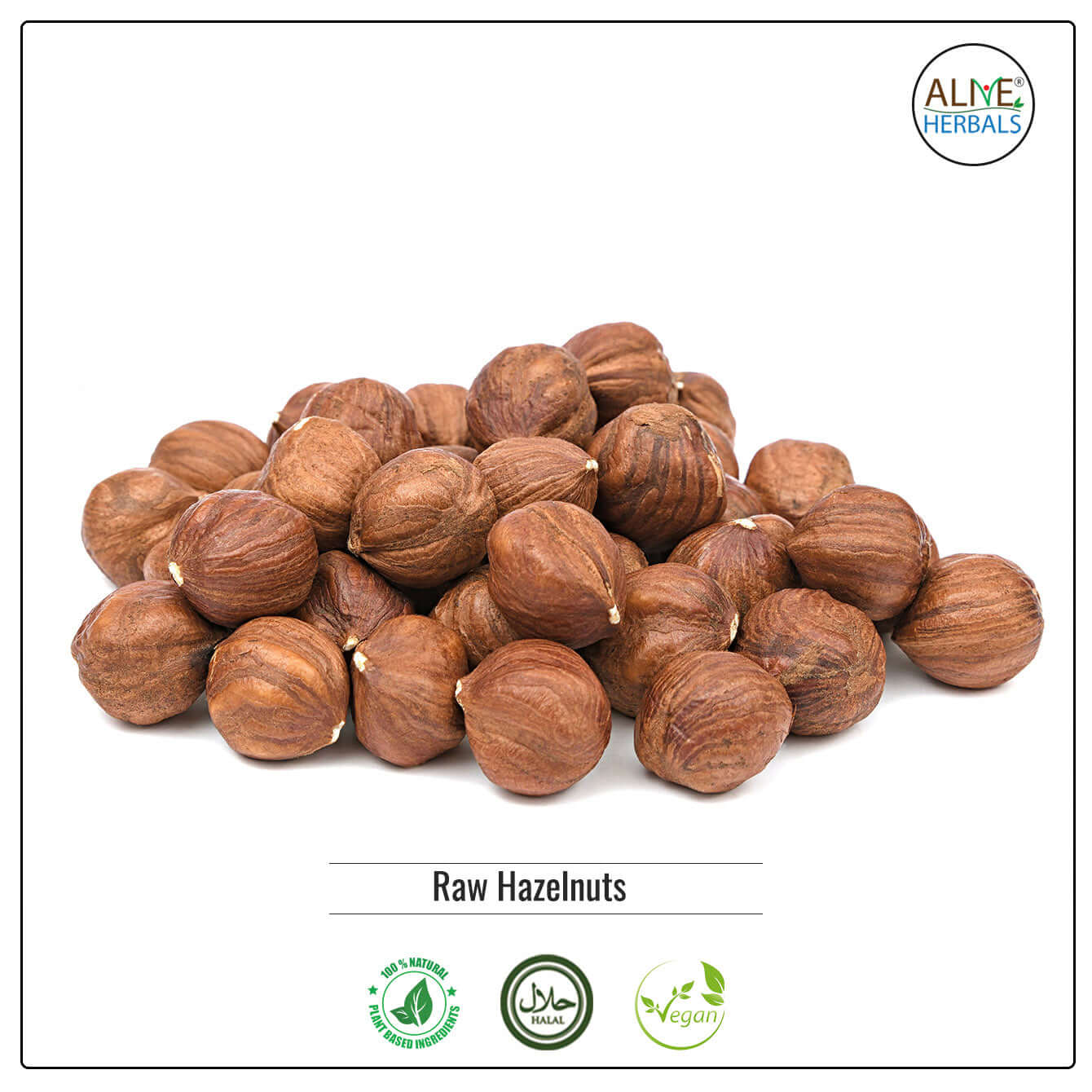 Raw Hazelnuts - Buy at Natural Food Store | Alive Herbals.
